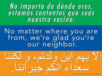 No matter where you're from, we're glad you're our neighbor.