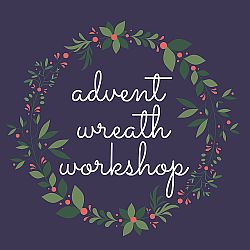 A green wreath with berries and the words inside it, Advent wreath workshop