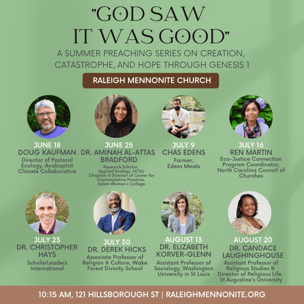 Listing of those, with their images, who will be speaking during the summer creation series at Raleigh Mennonite.